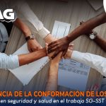 ¿Por qué es importante conformar los comités para el cumplimiento del sistema de gestión de seguridad y salud en el trabajo SG-SST?