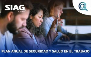 Plan de trabajo anual de seguridad y salud en el trabajo: importancia dentro de las organizaciones.