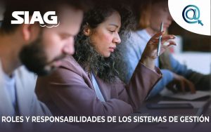 Lo que debes de saber sobre los roles y responsabilidades de los sistemas de gestión.