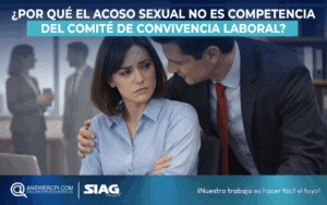 El acoso sexual laboral no se tramita en el Comité de Convivencia. Conozca qué dice la ley y cuál es la ruta correcta de atención en las empresas.